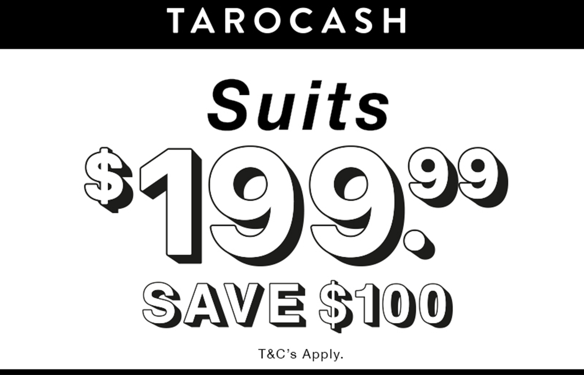 Shop in-store now SUITS $199.99 [SAVE $100].